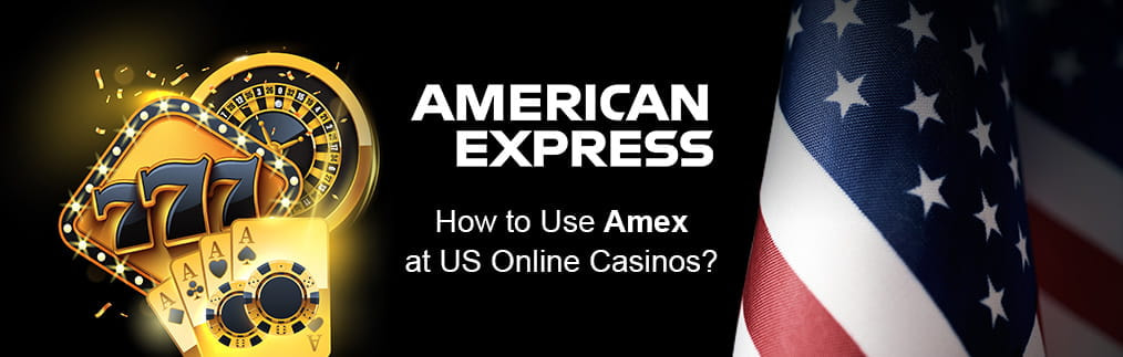 US online casino American Express guide