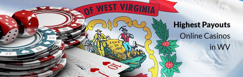 Highest Payout Real Money Online Casinos in West Virginia
