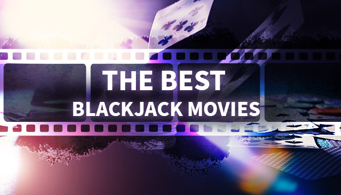 The Best Blackjack Movies of All Time